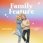 Logo of the podcast Family Feature Podcast Family Feature