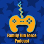 Logo of the podcast Family Fun Force Podcast Podcast Family Fun Force Podcast