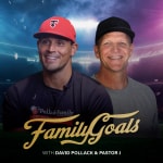 Logo of the podcast Family Goals with David Pollack and Pastor J Podcast Family Goals with David Pollack and Pastor J