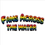 Logo of the podcast Fans Across The Water Podcast Podcast Fans Across The Water Podcast