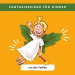 Logo of the podcast Fantasiereise für Kinder - Entspannungsübungen für Kids, gegen Stress und innere Unruhe, Traumreisen Podcast Fantasiereise für Kinder - Entspannungsübungen für Kids, gegen Stress und innere Unruhe, Traumreisen