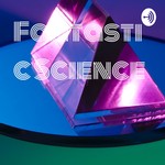 Logo of the podcast Fantastic Science Podcast Fantastic Science