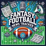 Logo of the podcast Fantasy Football News Tracker - Daily Podcast Fantasy Football News Tracker - Daily