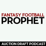 Logo of the podcast Fantasy Football Prophet : Auction Draft Podcast