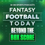 Fantasy Football Today Beyond the Box Score Podcast Fantasy Football Today Beyond the Box Score