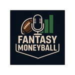Logo of the podcast Fantasy Moneyball Podcast Fantasy Moneyball