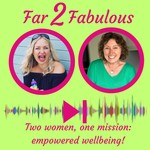 Far 2 Fabulous Podcast Far 2 Fabulous