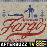 Logo of the podcast Fargo Reviews and After Show - AfterBuzz TV Podcast Fargo Reviews and After Show - AfterBuzz TV
