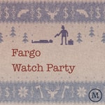 Logo of the podcast Fargo Watch Party Podcast Fargo Watch Party