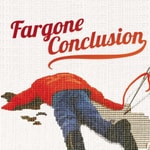 Logo of the podcast Fargone Conclusion: A Fargo Podcast Podcast Fargone Conclusion: A Fargo Podcast