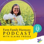 Logo of the podcast Farm Family Harmony Podcast Podcast Farm Family Harmony Podcast