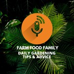 Logo of the podcast Farm Food Family: Organic Gardening Podcast Farm Food Family: Organic Gardening