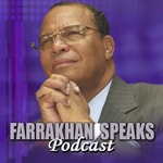 Logo of the podcast Farrakhan Speaks Podcast Podcast Farrakhan Speaks Podcast