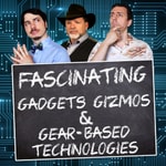 Logo of the podcast Fascinating Gadgets, Gizmos, and Gear Based Technologies Logo of the podcast Fascinating Gadgets, Gizmos, and Gear Based Technologies