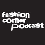Logo of the podcast Fashion Corner Podcast Podcast Fashion Corner Podcast