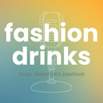 Logo of the podcast FASHION DRINKS Podcast FASHION DRINKS