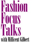 Logo of the podcast Fashion Focus Talks with Millicent Gilbert Podcast Fashion Focus Talks with Millicent Gilbert