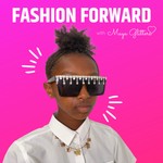 Logo of the podcast Fashion Forward With Maya Glitters Podcast Fashion Forward With Maya Glitters