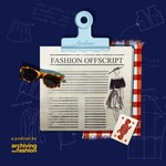 Logo of the podcast Fashion Offscript Podcast Fashion Offscript