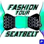 Fashion Your Seatbelt Podcast Fashion Your Seatbelt