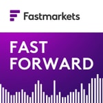 Logo of the podcast Fastmarkets’ Fast Forward podcast Podcast Fastmarkets’ Fast Forward podcast
