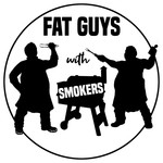 Logo of the podcast Fat Guys with Smokers Podcast Fat Guys with Smokers