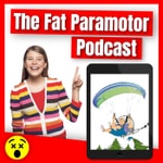 Logo of the podcast Fat Paramotor Podcast Podcast Fat Paramotor Podcast