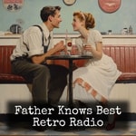 Logo of the podcast Father Knows Best - Retro Radio Podcast Father Knows Best - Retro Radio
