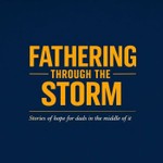 Podcast Fathering Through The Storm