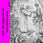 Logo of the podcast Faust, Der Tragödie erster Teil by Johann Wolfgang von Goethe (1749 - 1832) Podcast Faust, Der Tragödie erster Teil by Johann Wolfgang von Goethe (1749 - 1832)