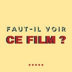 Logo of the podcast Faut-il voir ce film ? Podcast Faut-il voir ce film ?