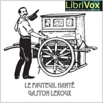 Logo of the podcast Fauteuil Hante, Le by Gaston Leroux (1868 - 1927) Podcast Fauteuil Hante, Le by Gaston Leroux (1868 - 1927)
