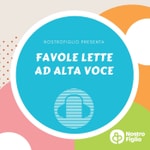 Logo of the podcast Favole lette ad alta voce by Nostrofiglio.it Podcast Favole lette ad alta voce by Nostrofiglio.it
