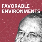 Favorable Environments Podcast Favorable Environments