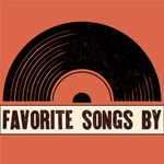 Logo of the podcast Favorite Songs By Podcast Favorite Songs By
