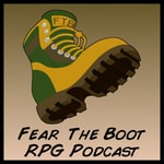 Logo of the podcast Fear the Boot, RPG Podcast Podcast Fear the Boot, RPG Podcast