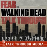 Logo of the podcast Fear the Walking Dead Talk Through Podcast Fear the Walking Dead Talk Through