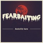 Fearbaiting Podcast Fearbaiting
