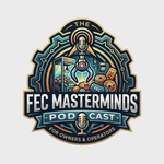 Logo of the podcast FEC Masterminds Podcast Podcast FEC Masterminds Podcast