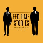 Logo of the podcast Fed Time Stories Podcast Fed Time Stories