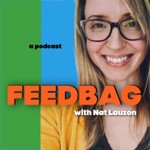 Feedbag with Nat Lauzon Podcast Feedbag with Nat Lauzon