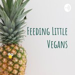 Logo of the podcast Feeding Little Vegans Podcast Feeding Little Vegans