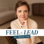 Logo of the podcast Feel & Lead Podcast Feel & Lead
