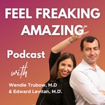 Feel Freaking Amazing™ Podcast Feel Freaking Amazing™