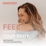 Logo of the podcast Feel good in your Body Podcast Feel good in your Body