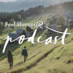 FEEL Slovenia Podcast Podcast FEEL Slovenia Podcast