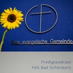 Logo of the podcast FeG Badschönborn >> Predigtpodcast Podcast FeG Badschönborn >> Predigtpodcast
