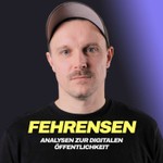 Logo of the podcast FEHRENSEN: Analysen zur digitalen Öffentlichkeit Podcast FEHRENSEN: Analysen zur digitalen Öffentlichkeit