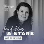 Logo of the podcast "feinfühlig & STARK" Podcast "feinfühlig & STARK"