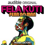 Logo of the podcast Fela Kuti: Fear No Man Podcast Fela Kuti: Fear No Man